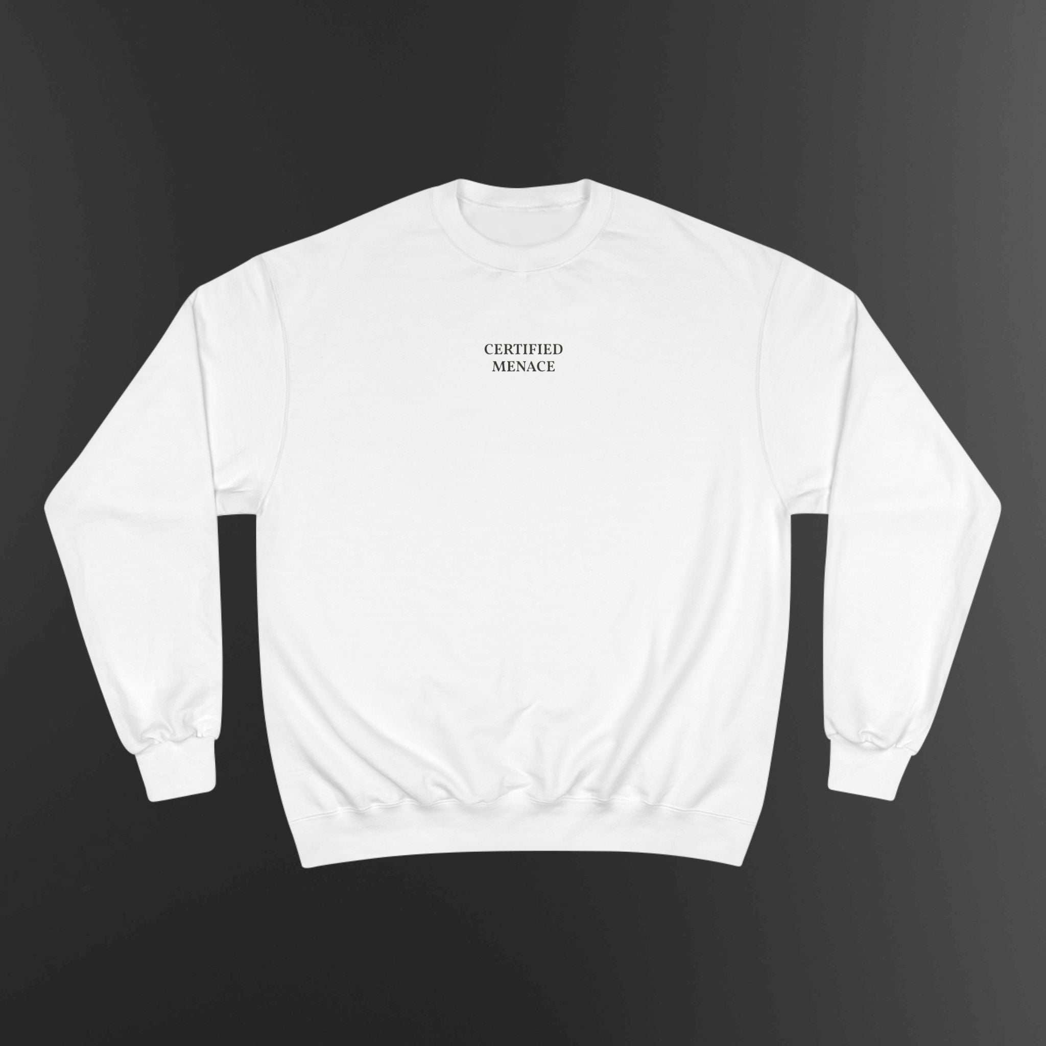 Certified Menace Sweatshirt | Minimalist Small Chest Text, White Crewneck